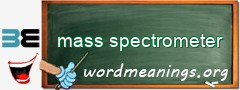 WordMeaning blackboard for mass spectrometer